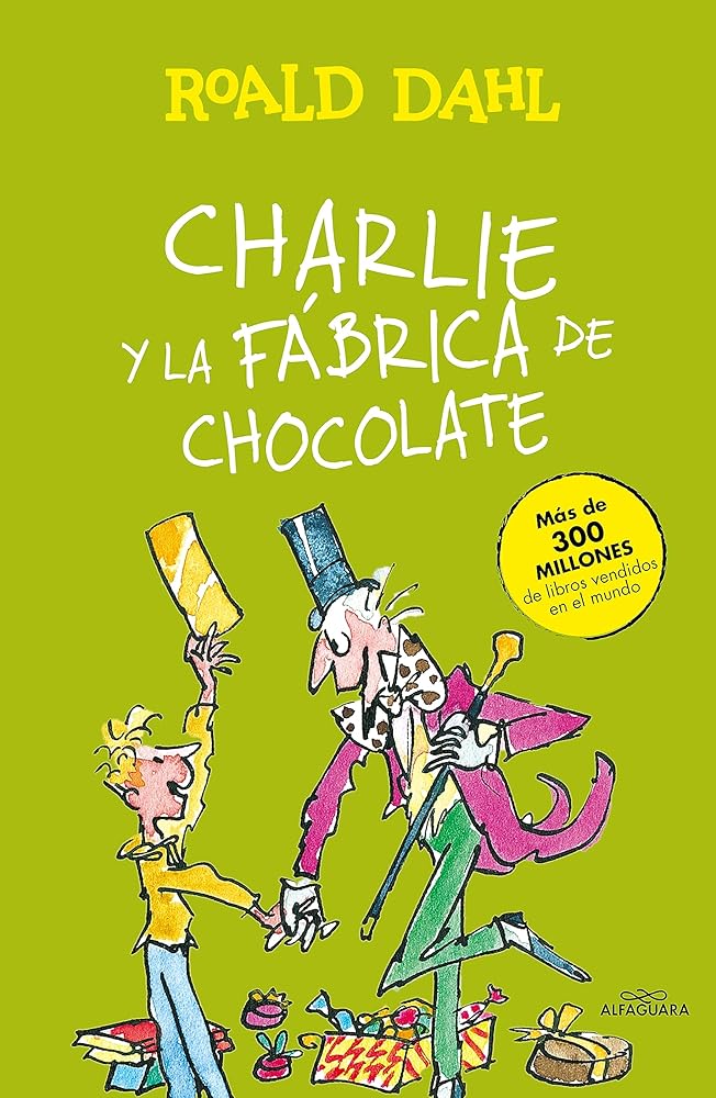 Charlie y la fábrica de chocolate (Colección Alfaguara Clásicos) cover image